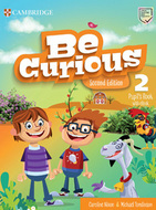Book cover Be Curious 2 Pupil's Book Second Edition