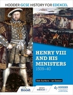 Book cover Hodder GCSE History for Edexcel: Henry VIII and his ministers, 1509–40