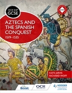 Book cover OCR GCSE History SHP: Aztecs and the Spanish Conquest, 1519-1535