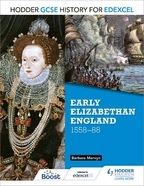 Book cover Hodder GCSE History for Edexcel: Early Elizabethan England, 1558–88