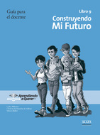 Book cover Construyendo mi futuro. Guía para el docente 09.