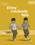 Book cover Estoy creciendo feliz. Guía para el docente 2.