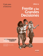 Book cover Frente a las grandes decisiones. Guía para el docente 12.