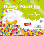 Book cover Proyecto Nuevo Papelitos. Nivel inicial. Pre-Kínder. 3 años