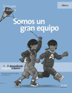 Book cover Somos un gran equipo. Guía para el docente 3.