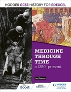 Book cover Hodder GCSE History for Edexcel: Medicine Through Time, c1250–Present