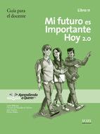 Book cover Mi futuro es importante hoy 2.0. Guía para el docente 11.