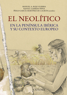 Book cover El Neolítico en la Península Ibérica y su contexto europeo